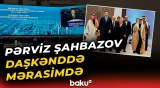 Daşkənddə SOCAR və "Uzbekneftegaz"ın birgə layihəsinin başlanması mərasimi keçirildi - Baku TV