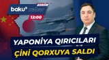 Ara qarışdı: Çinlə Yaponiya arasında gərginlik pik həddə - Baku TV CANLI