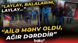 "Dost idilər, birgə dəfn edirik..." | Faciəvi qəzada ölən gənclərin yaxınları fəryad etdi - Baku TV