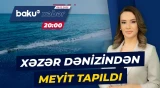 Xəzər dənizindən çıxarılan meyitlə bağlı detallar məlum oldu - ANA XƏBƏR