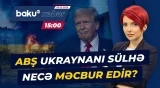 Müharibənin gedişatı dəyişir | Trampın Ukrayna planı nədən ibarətdir? - Baku TV CANLI