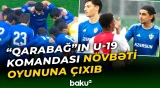 "Qarabağ"ın gəncləri "Ayaks"a məğlub oldu - Baku TV