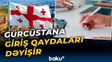 Gürcüstana gedən xarici vətəndaşlardan yeni sənəd tələb olunacaq - Baku TV