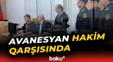 Terror törətməyə cəhd edən Karen Avanesyanın cinayət işi məhkəmə baxışına verilib - Baku TV