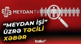 "Meydan TV" işi üzrə məhkəmə başladı - Baku TV