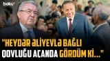 "Ulu Öndər o an kövrəldi" | Misir Mərdanov Heydər Əliyevlə bağlı nəyə təəssüflənir? - AYDIN TARİX