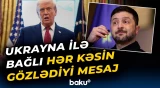 Tramp Ukrayna ilə bağlı danışıqların detallarını açıqladı - Baku TV