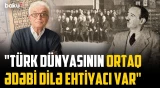“Bu sahədə işlər genişləndirilməlidir” | Adnan Özərdən türk dünyasına çağırış - TÜRKOLOJİ QURULTAY