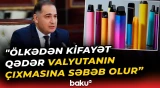 Elektron siqaretlər niyə qadağan ediləcək? | ”Dövlət fiskal maraqların güdməyəcək” - Baku TV