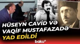 Hüseyn Cavid və Vaqif Mustafazadə Asəf Zeynallı adına Musiqi Kollecində yad edildi - Baku TV