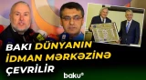 Bakının “Dünya İdman Paytaxtı” elan olunmasına həsr edilmiş rəsmi təqdimetmə mərasimi