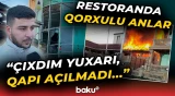 Dəhşət yaşayan hadisə şahidləri danışdı | Sumqayıtda restoranı alov bürüdü - Baku TV