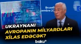 Avropadan Ukraynaya rekord məbləğdə yardım | Müharibə bitəcək, yoxsa? - Baku TV