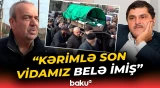 “Meyxananın sütünlarından biri vəfat etdi” | Meyxanaçı Ağakərim son mənzilə yola salındı - Baku TV