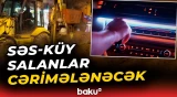 Səs-küy salanlara xəbərdarlıq | Cərimələr tətbiq ediləcək - Baku TV