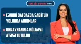 Amnistiya aktının icrasına başlanılır | TRIPP xəttinin iqtisadi əhəmiyyəti - YENİ BİR SƏHƏR