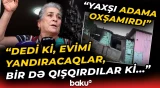 "Kişini niyə çıxarmadığını soruşdum, yalan dedi ki..." | Müəmmalı yanğın faciə ilə bitdi - Baku TV