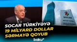 SOCAR Türkiyənin ən böyük xarici investorudur - Baku TV