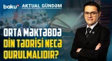 Dini xurafat necə yaranır və məktəb bu prosesi necə dayandıra bilər? - AKTUAL GÜNDƏM