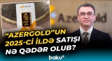 "AzerGold" ölkə iqtisadiyyatına neçə milyard manat cəlb edib? - Baku TV