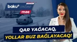 Həftənin ilk günü Azərbaycanda hava necə olacaq? - Baku TV CANLI