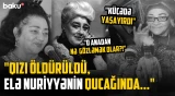 Anasının lənətlədiyi, 2 övladını faciəvi şəkildə itirən aktrisa | Nuriyyə Əhmədova - RETRO BAKU