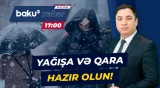 Bu gün axşamdan hava dəyişəcək | Milli Hidrometeorologiya Xidmətindən əhaliyə xəbərdarlıq - Baku TV