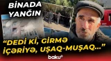 "Yoldaşım tək olub, yatdıqları otaqda..." - Sumqayıtdakı yanğına Yeni il ağacı səbəb oldu? - Baku TV