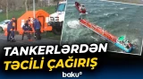 Dənizdə yaranan vəziyyətlə bağlı xilasetmə tədbirləri davam etdirilir - Baku TV