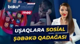 Nazirlik sosial medianın uşaqlar üzərində psixoloji təsirlərindən narahatdır - Baku TV CANLI
