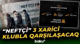 “Neftçi” klubu qış fəslində hansı klublarla qarşılaşacaq? - Baku TV