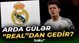 Arda Gülər “Real Madrid”dən ayrılmaq istəyir - Baku TV
