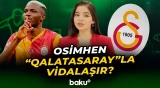 "Qalatasaray" Osimhenin gedişinə razıdır | Almaniya klubundan şok təklif - Baku TV