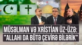 "İnsan nəyə toxunsa, fəlakət başlayır" | Dində məcburiyyət yoxdursa, münaqişə niyə bitmir? - AMİN