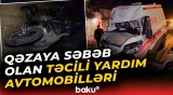 Ölümlə nəticələnən çağırışlar | Qəzalara səbəb nədir? - Baku TV