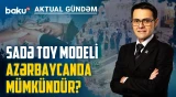 Toy milli kimliyin ifadəsidir, yoxsa status nümayişi? - AKTUAL GÜNDƏM