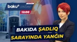 Bakıxanovda şadlıq evində yanğın baş verib - Baku TV CANLI