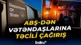 ABŞ İrandakı vətəndaşlarını ölkəni tərk etməyə çağırıb - Baku TV