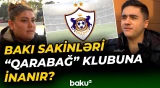 Bakı sakinləri "Qarabağ"ın UEFA Çempionlar Liqasındakı şanslarını dəyərləndirdi - Baku TV