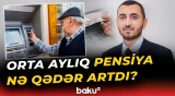 “Pensiyalarda artım faizləri...” | DSMF-nin sədrindən pensiya məbləğləri barədə açıqlama - Baku TV