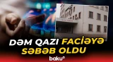 Gəncədə dəhşətə gətirən hadisə | "Səssiz qatil" ölümə səbəb oldu - Baku TV