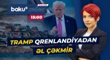Avropanın addımı Trampın planlarını dəyişəcəkmi? - Baku TV CANLI