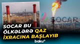 Qaz ixracında mühüm mərhələ | Neçə ölkə Azərbaycandan qaz alır? - Baku TV