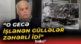Dəhşətli gecənin canlı şahidi olanları danışdı | "Orduya işarə etdilər ki..." - Baku TV