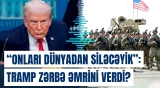 Sensasiya: Tramp göstərişlərini verdi! - Bu ölkəyə qarşı müharibə elan edilir? - Baku TV