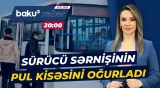 Sərnişinin pulunu oğurlayan avtobus sürücüsü saxlanıldı - ANA XƏBƏR