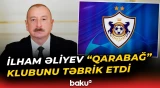 Prezident "Qarabağ" klubu ilə bağlı paylaşım etdi - Baku TV