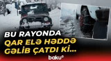 Güclü qar bu ərazilərdə həyatı görün necə iflic etdi - Baku TV
