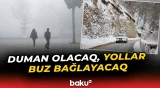 Görünüş məsafəsi məhdudlaşacaq | Həftənin ilk günlərinin hava proqnozu - Baku TV