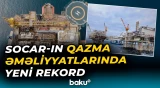 "Qərbi Abşeron" yatağında ən yüksək göstərici qeydə alındı - Baku TV
